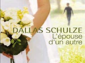 Dallas Schulze - L'épouse d'un autre