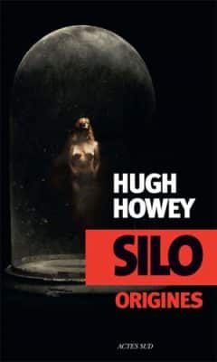 Hugh Howey - Silo - Origines