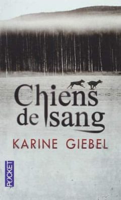 Karine Giebel - Chiens de sang