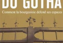 Les Ghettos du Gotha : Comment la bourgeoisie défend ses espaces