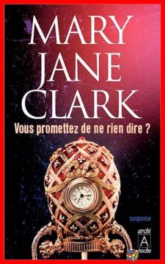 Mary Jane Clark - Vous promettez de ne rien dire