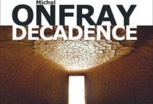 Michel Onfray - Décadence