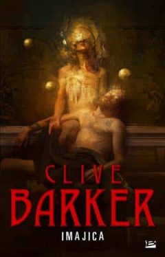 Clive Barker - Imajica : L'intégrale