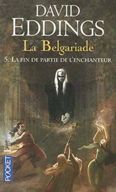 David Eddings - La Belgariade, Tome 5 : La fin de partie de l'enchanteur