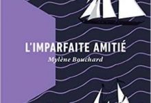 Mylène Bouchard - L'imparfaite amitié