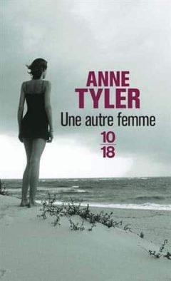 Anne Tyler - Une autre femme
