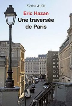 Eric Hazan - Une Traversée de Paris