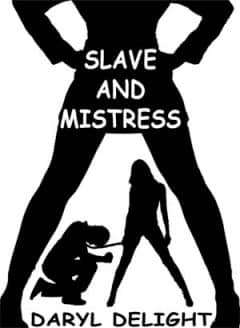 Daryl Delight - Slave And Mistress