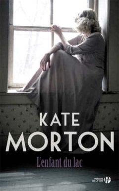 Kate Morton - L'enfant du lac