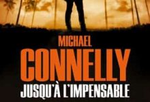Michael Connelly - Jusqu'à l'impensable