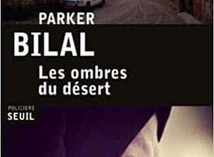 Parker Bilal - Les ombres du désert