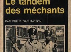 Philip Garlington - Le Tandem des méchants