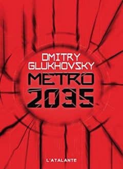 Dmitry Glukhovsky - Métro 2035