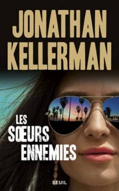 Jonathan Kellerman - Les soeurs ennemies