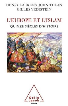 L'Europe et l'Islam: Quinze siècles d'histoire