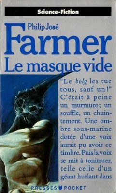 Philip José Farmer - Le masque vide