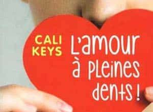 Cali Keys - L'amour à pleines dents