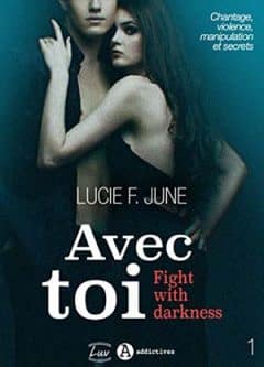 Lucie F. June - Avec toi - Fight with darkness, vol. 1