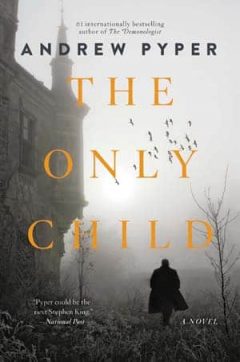 Andrew Pyper - The Only Child