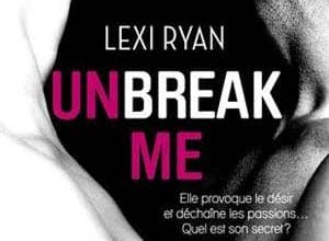 Lexi Ryan - Unbreak me, Tome 1