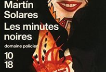 Martin Solares - Les minutes noires