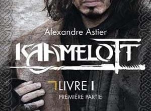 Alexandre Astier - Kaamelott, Tome 1