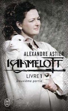Alexandre Astier - Kaamelott, Tome 2