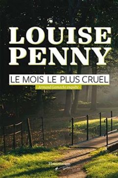 Louise Penny - Le mois le plus cruel
