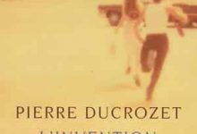 Pierre Ducrozet - L'Invention des corps