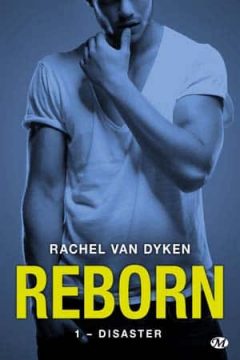 Rachel Van Dyken - Reborn, Tome 1