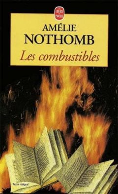 Amélie Nothomb - Les Combustibles
