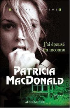 Patricia MacDonald - J'ai épousé un inconnu