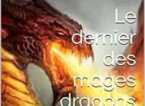Aeron C. - Le dernier des mages dragons, Tome 1