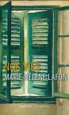 Marie-Hélène Lafon - Nos Vies