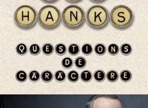 Tom Hanks - Questions de caractère