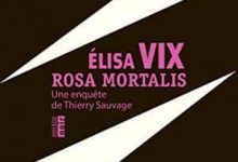 Elisa Vix - Rosa mortalis