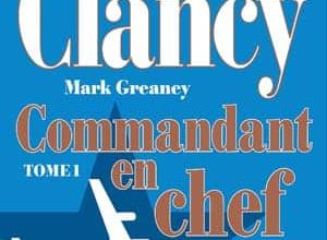Tom Clancy - Commandant en chef, Tome 1