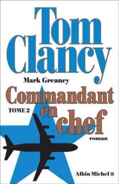 Tom Clancy - Commandant en chef, Tome 2