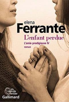 Elena Ferrante - L'amie prodigieuse, Tome 4