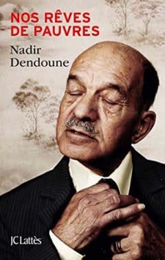 Nadir Dendoune - Nos rêves de pauvres