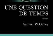 Samuel W. Gailey - Une question de temps