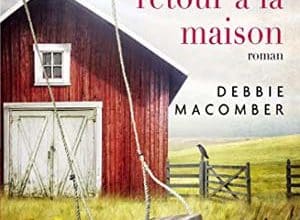 Debbie Macomber - Bon retour à la maison