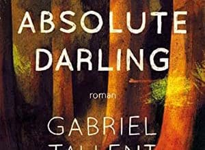 Gabriel Tallent - My Absolute Darling