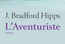 J. Bradford Hipps - L’Aventuriste