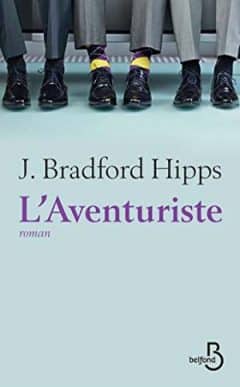 J. Bradford Hipps - L’Aventuriste