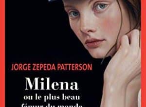 Jorge Zepeda patterson - Milena ou le plus beau fémur