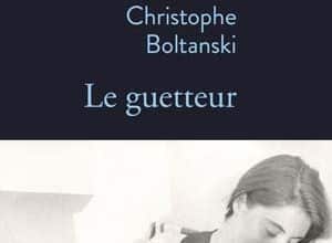 Christophe Boltanski - Le guetteur