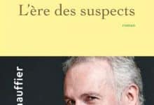 Gilles Martin-Chauffier - L'Ère des suspects
