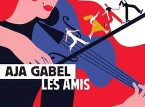 Aja Gabel - Les Amis