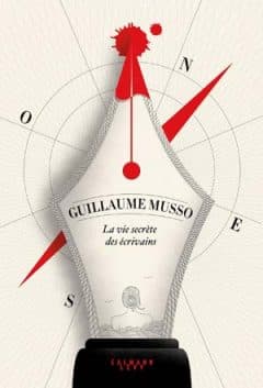 Guillaume Musso - La vie secrète des écrivains